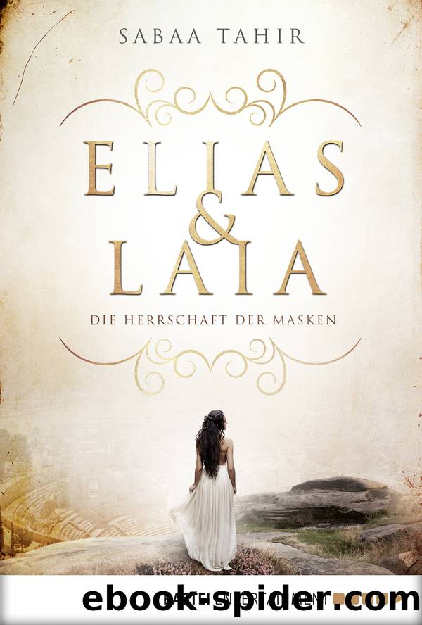 Elias & Laia--Die Herrschaft der Masken by Sabaa Tahir