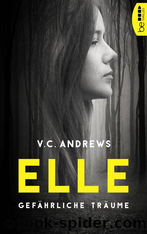 Elle. GefÃ¤hrliche TrÃ¤ume by V.C. Andrews