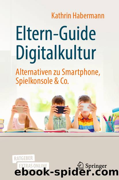 Eltern-Guide Digitalkultur by Kathrin Habermann