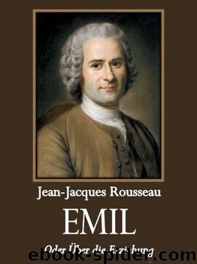 Emil oder Ueber die Erziehung by Jean-Jacques Rousseau