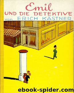 Emil und die Detektive by Erich Kästner