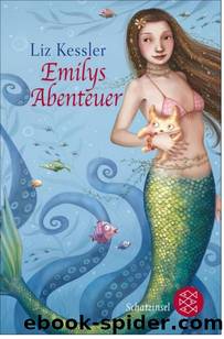 Emilys Abenteuer by Kessler Liz