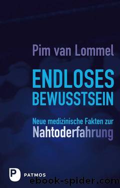 Endloses Bewusstsein: Neue medizinische Fakten zur Nahtoderfahrung (www.boox.bz) by Pim van Lommel