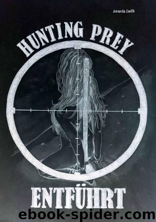 Entführt: Hunting Prey (German Edition) by Smith Amanda