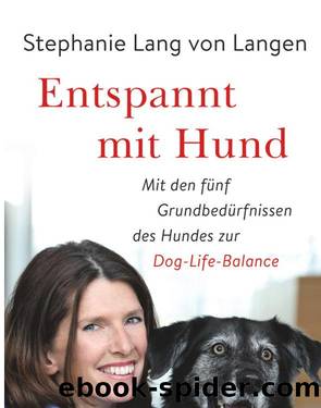 Entspannt mit Hund by Lang von Langen Stephanie