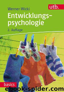 Entwicklungspsychologie (utb basics 3287) by Werner Wicki