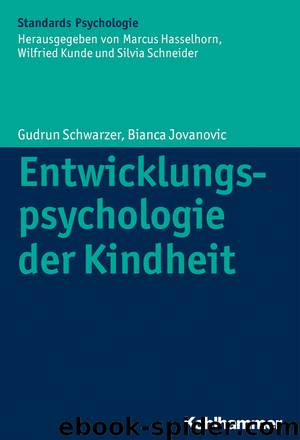 Entwicklungspsychologie der Kindheit by Gudrun Schwarzer Bianca Jovanovic