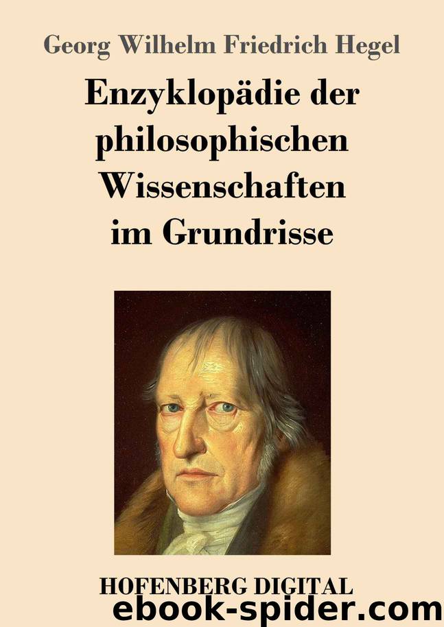 Enzyklopädie der philosophischen Wissenschaften im Grundrisse (German Edition) by Georg Wilhelm Friedrich Hegel