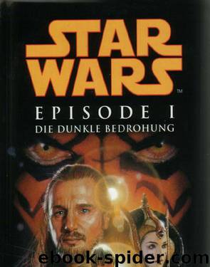 Episode I - Die dunkle Bedrohung by Terry Brooks