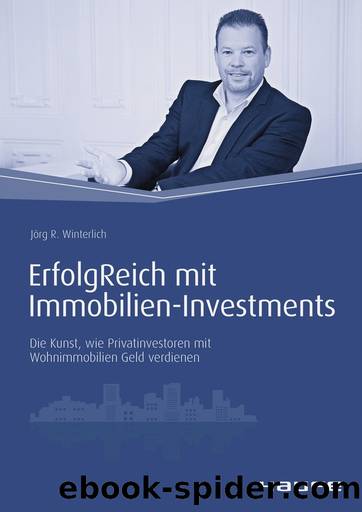 ErfolgReich mit Immobilien-Investments by Winterlich Jörg;