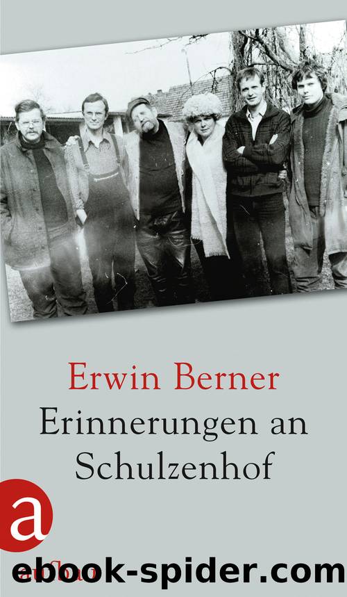 Erinnerungen an Schulzenhof by Berner Erwin