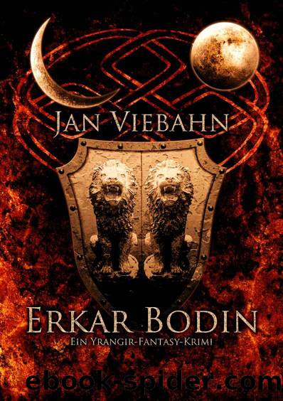 Erkar Bodin - Ein Yrangir-Fantasy-Krimi by Jan Viebahn