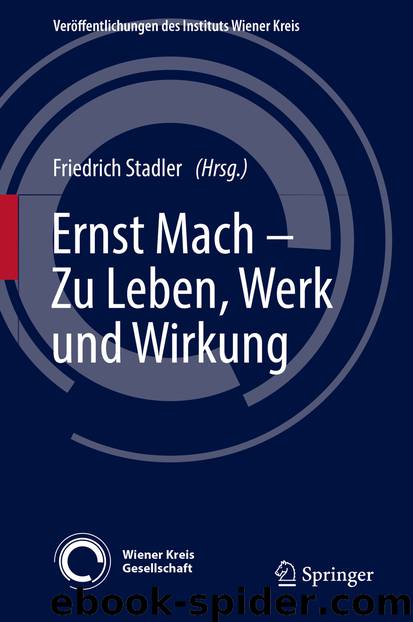Ernst Mach – Zu Leben, Werk und Wirkung by Friedrich Stadler