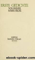 Erste Gedichte by Rainer Maria Rilke
