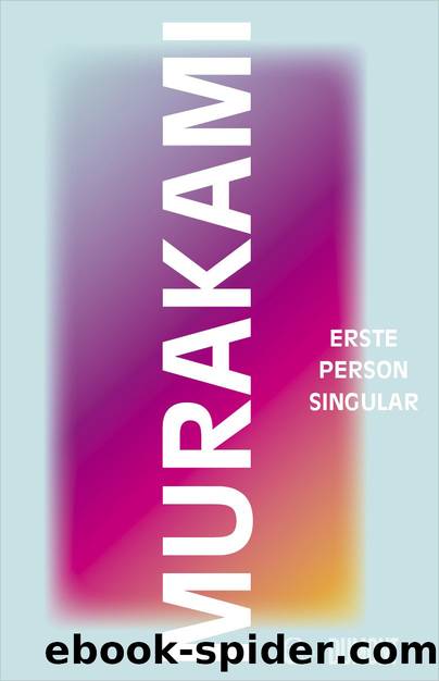 Erste Person Singular by Haruki Murakami