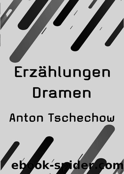 ErzÃ¤hlungen und Dramen by Tschechow Anton
