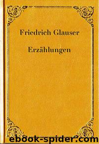 Erzählungen by Friedrich Glauser