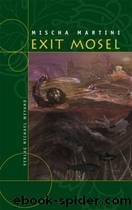 Exit Mosel by Mischa Martini