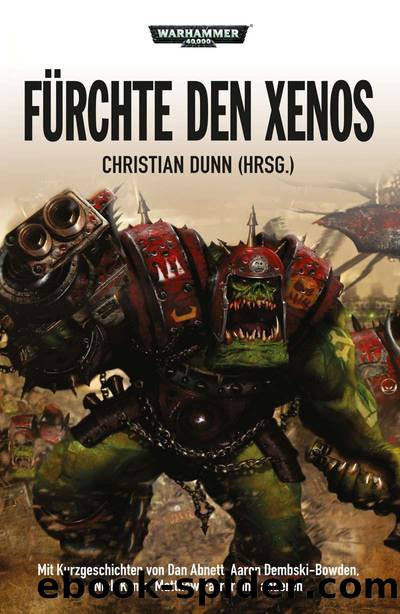 FÃ¼rchte den Xenos by Christian Dunn (Hrsg.)