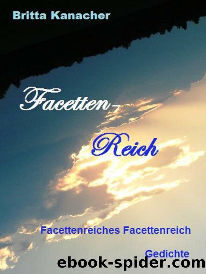 Facetten-Reich by Britta Kanacher