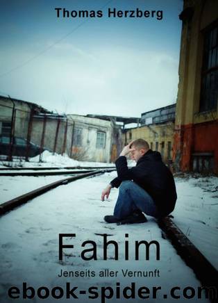 Fahim: Jenseits aller Vernunft (German Edition) by Thomas Herzberg