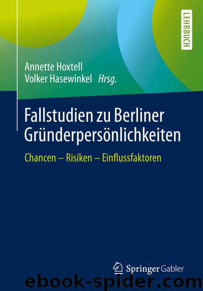 Fallstudien zu Berliner Gründerpersönlichkeiten by Annette Hoxtell & Volker Hasewinkel