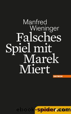 Falsches Spiel mit Marek Miert by Manfred Wieninger