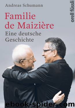 Familie de Maizière · Eine deutsche Geschichte by Schumann Andreas