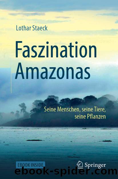 Faszination Amazonas by Lothar Staeck