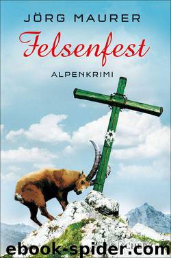Felsenfest: Alpenkrimi (German Edition) by Jörg Maurer