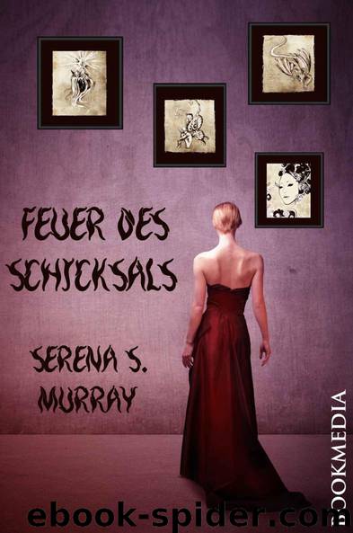 Feuer des Schicksals: Fantasy Roman (German Edition) by Murray Serena S