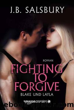 Fighting To Forgive - Blake und Layla by Salsbury J.B
