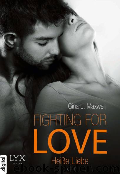 Fighting for Love (02) – Heiße Liebe by Maxwell Gina L
