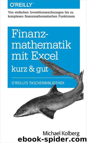 Finanzmathematik mit Excel: kurz & gut by Michael Kolberg
