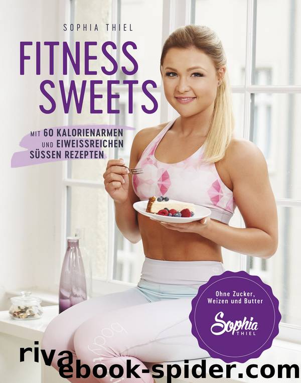 Fitness Sweets by Sophia Thiel
