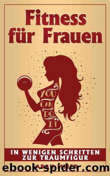 Fitness für Frauen: In wenigen Schritten zur Traumfigur (German Edition) by Sarah Meier