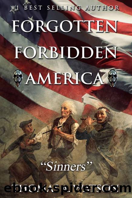 Forgotten Forbidden America 06: Sinners by Thomas A. Watson
