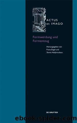 Formwerdung und Formentzug by Franz Engel Yannis Hadjinicolaou