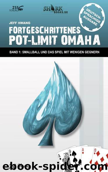 Fortgeschrittenes Pot-Limit Omaha by Jeff Hwang