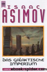 Foundation 04: Das galaktische Imperium by Asimov Isaac