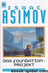 Foundation 05: Das Foundation-Projekt by Isaac Asimov