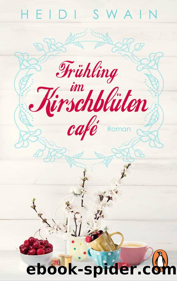 FrÃ¼hling im KirschblÃ¼tencafÃ©: Roman by Heidi Swain