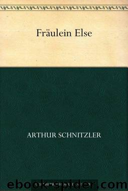 Fräulein Else by Schnitzler Arthur