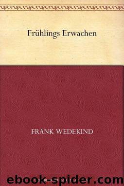 Frühlings Erwachen (German Edition) by Wedekind Frank