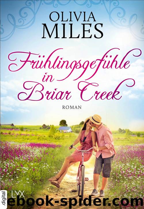 Frühlingsgefühle in Briar Creek by Olivia Miles