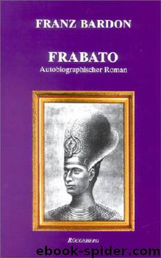 Frabato: Autobiographischer Roman by Bardon Franz