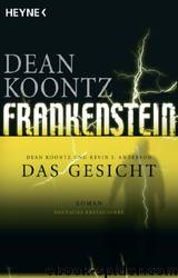 Frankenstein - Das Gesicht by Dean Koontz
