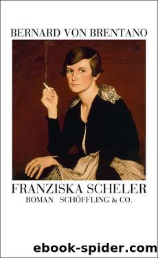 Franziska Scheler (German Edition) by Bernard von Brentano