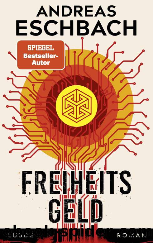 Freiheitsgeld (German Edition) by Eschbach Andreas