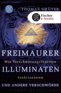 Freimaurer, Illuminaten und andere Verschwörer by Thomas Grüter